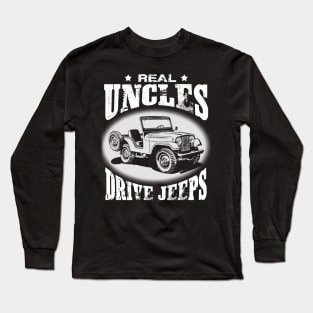 Real Uncles drive jeeps father's day jeep men jeep papa jeeps lover jeep offroad jeep uncle Long Sleeve T-Shirt